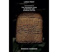 The Anunnaki Gods in Hittite and Hurrian Myths (10)