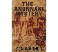 The Anunnaki Mystery: 6 (The Kwan Thrillers)