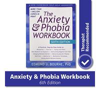 The Anxiety and Phobia Workbook, 6th Edition