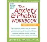 The Anxiety and Phobia Workbook (Anxiety & Phobia Workbook) by Bourne, Edmund J. (2005) Paperback