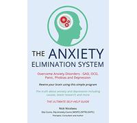 The Anxiety Elimination System