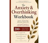 The Anxiety & Overthinking Workbook: For Women Trapped in Constant Overthinking
