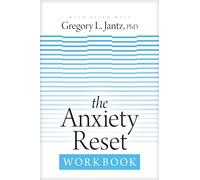 The Anxiety Reset Workbook