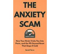 The Anxiety Scam: How Your Brain Tricks You Into Panic, and the 90-Second Reset That Stops It Cold
