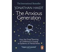 The Anxious Generation: How the Great Rewiring of Child - Paperback NEW Haidt, J