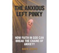 The Anxious Left Pinky: How faith in God can break the chains of anxiety