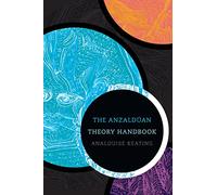 The Anzaldúan Theory Handbook