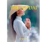 The Ao Dai: A Perfect Coffee Table Picture Book - Fashion Enthusiasts and Cultural Connoisseurs