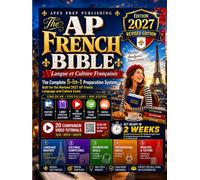 The AP French Bible 2027: The 5-in-1 Complete System · Get Ready in 2 Weeks for the Revised 2027 Bluebook Exam · 1,800+ Practice Questions · 20 Video Tutorials · Full Francophone World Coverage