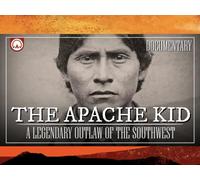 The Apache Kid: A Legendary Outlaw of the Southwest