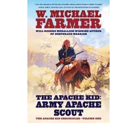 The Apache Kid: Army Apache Scout: 1 (The Apache Kid Chronicles)