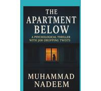 The Apartment Below: A Psychological Thriller with Jaw-Dropping Twists (Rooms of the Mind Series)