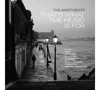 The Apartments - That's What The Music Is For [VINYL]