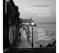The Apartments - That's What The Music Is For [VINYL]