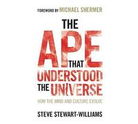 The Ape that Understood the Universe: How the Mind and Culture Evolve (Revised edition)