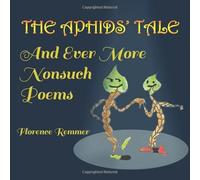 The Aphids' Tale: And Ever More Nonsuch Poems