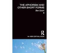The Aphorism and Other Short Forms (The New Critical Idiom)