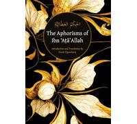 The Aphorisms of Ibn 'Ata' Allah