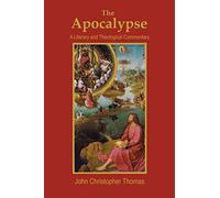 The Apocalypse: A Literary and Theological Commentary