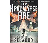 The Apocalypse Fire: 2 (Ava Curzon Series)