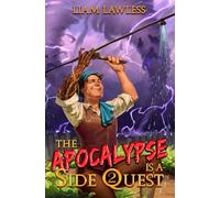 The Apocalypse is a Side Quest: Book Two: 2
