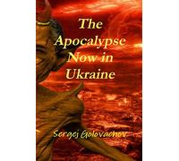 The Apocalypse Now in Ukraine