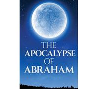 The Apocalypse of Abraham