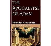The Apocalypse of Adam: Forbidden Mantra Press (NAG HAMMADI SERIES)