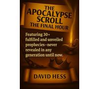 The Apocalypse Scroll: The Final Hour