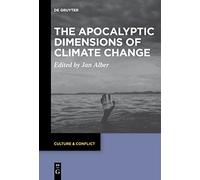 The Apocalyptic Dimensions of Climate Change: 19 (Culture & Conflict, 19)
