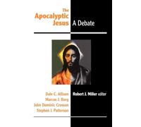 The Apocalyptic Jesus: A Debate