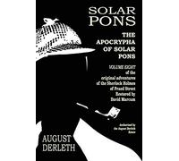 The Apocrypha of Solar Pons: 8 (The Adventures of Solar Pons)