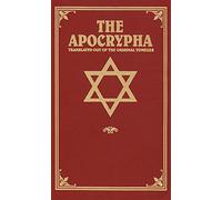 The Apocrypha: Translated Out of the Original Tongues
