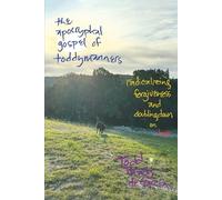 The apocryphal gospel of toddymanners: radicalizing forgiveness and doublingdown on love