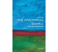 The Apocryphal Gospels: A Very Short Introduction