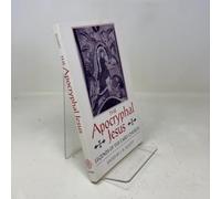 The Apocryphal Jesus: Legends of the Early Church