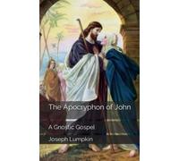 The Apocryphon of John: A Gnostic Gospel