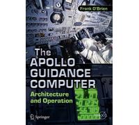 The Apollo Guidance Computer : Architecture and Operation