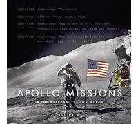 The Apollo Missions: In the Astronauts' Own Words