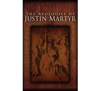 The Apologies of Justin Martyr