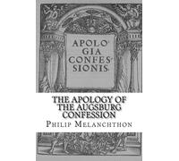 The Apology of the Augsburg Confession