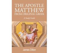 THE APOSTLE MATTHEW FROM ORIGINAL GR Study Guide