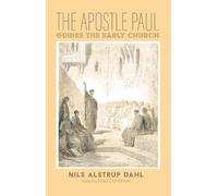 The Apostle Paul Guides the Early Church