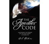 The Apostles' Code: Unlocking the Power of God’s Spirit in Your Life (A 40-Day Devotional) - The Perfect Christian Gift for Lent and Easter (The Code Series)