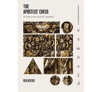 The Apostles' Creed: A Guide to the Ancient Catechism (Christian Essentials)