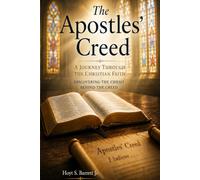 The Apostles’ Creed: A Journey Through the Christian Faith