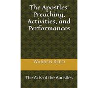 The Apostles' Preaching, Activities, and Performances: The Acts of the Apostles