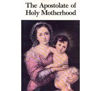 The Apostolate of Holy Motherhood