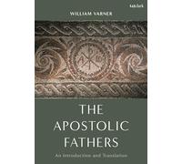 The Apostolic Fathers: An Introduction and Translation
