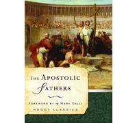 The Apostolic Fathers (Moody Classics)